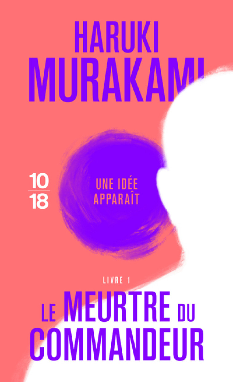 Le Meurtre du Commandeur - livre 1 - Haruki Murakami, Kat Menschik - 10 X 18