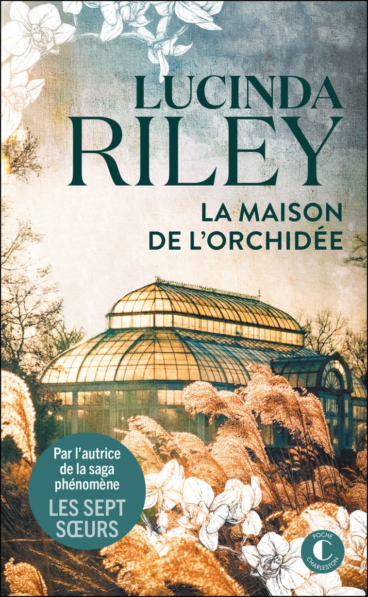 La Maison de l'orchidée - Lucinda Riley, Jocelyne Barsse - CHARLESTON