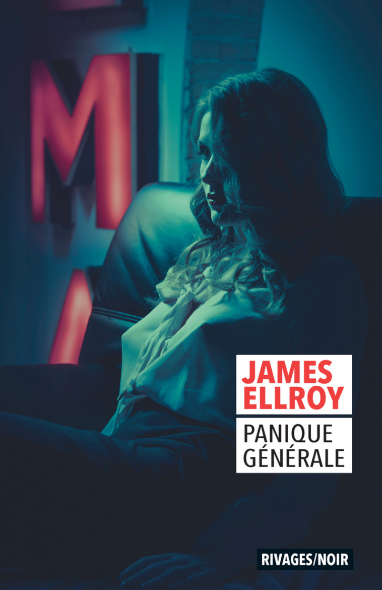 Panique générale - James Ellroy, Sophie Aslanides, François Guérif. - RIVAGES