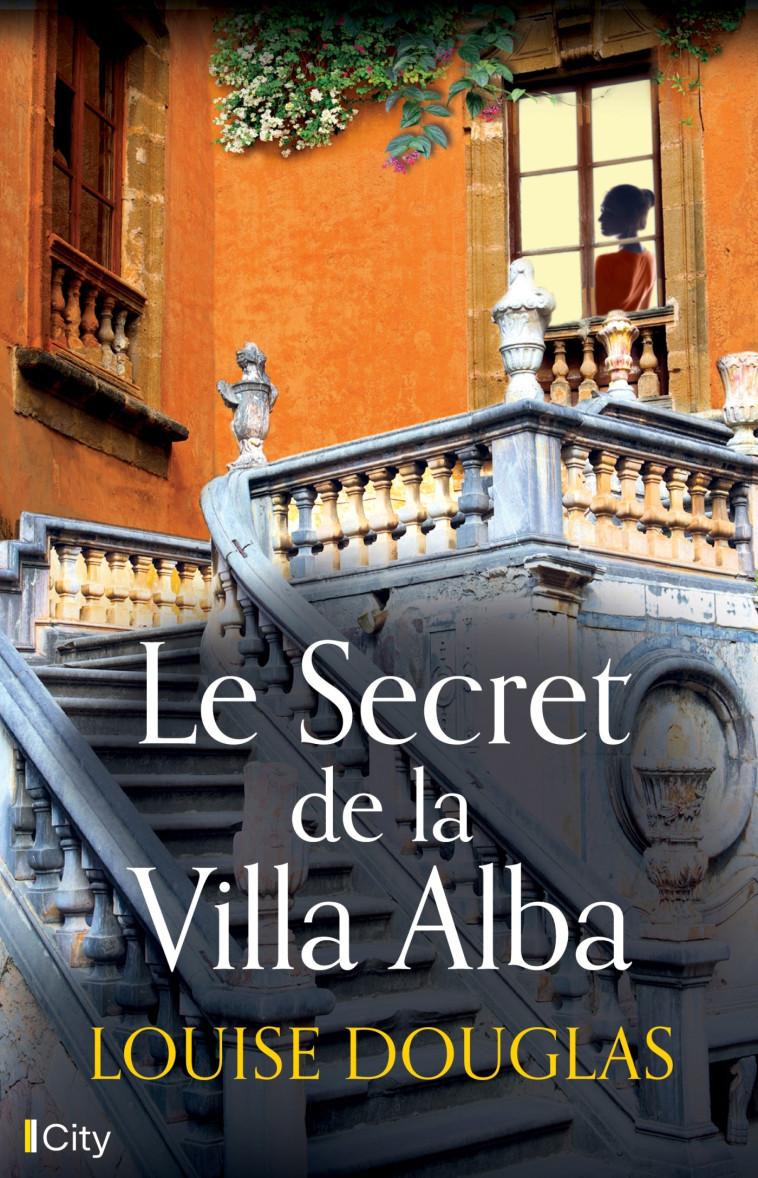 Le secret de la villa Alba - Louise Douglas - CITY