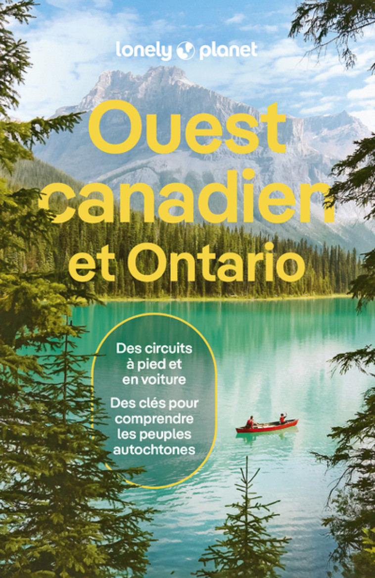 Ouest Canadien et Ontario 7ed - Lonely Planet Lonely Planet,  Lonely Planet - LONELY PLANET