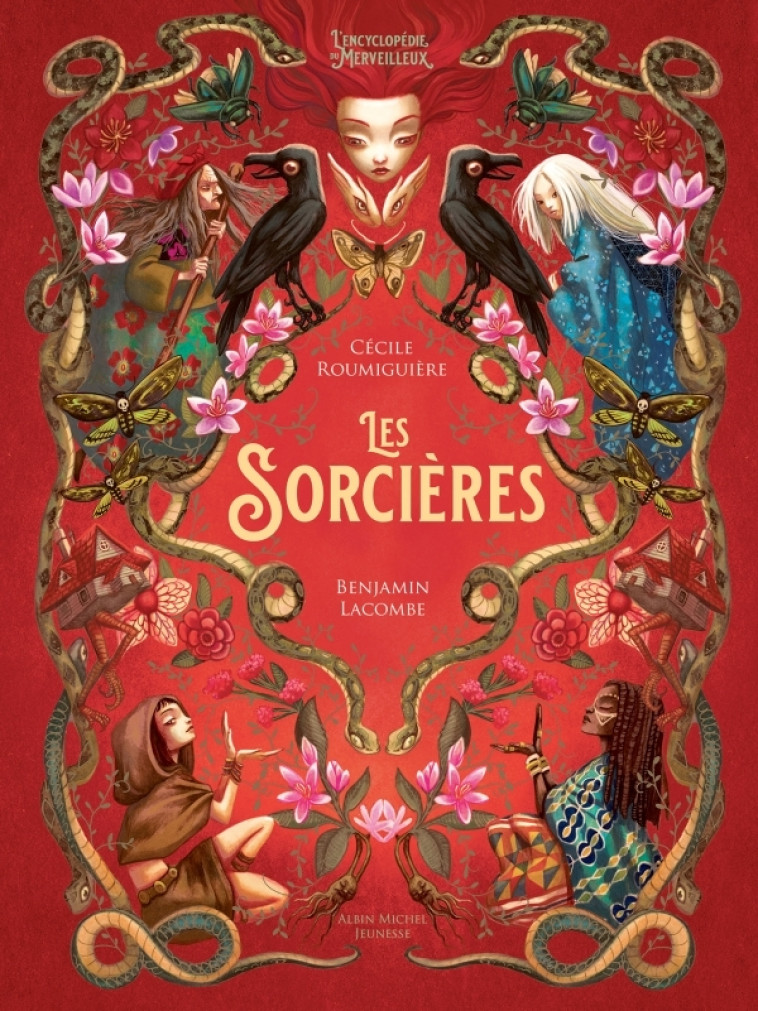 Les Sorcières - Cécile Roumiguière, Benjamin Lacombe - ALBIN MICHEL