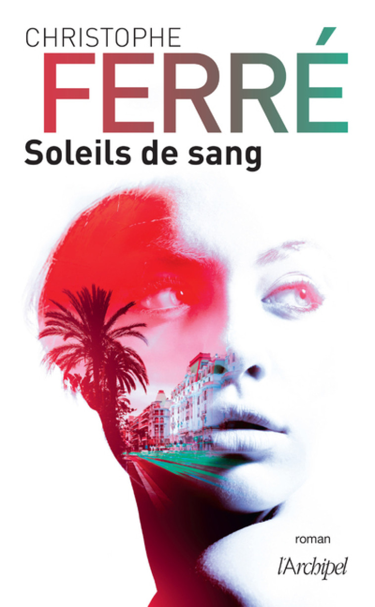 Soleils de sang - Christophe Ferre - ARCHIPEL