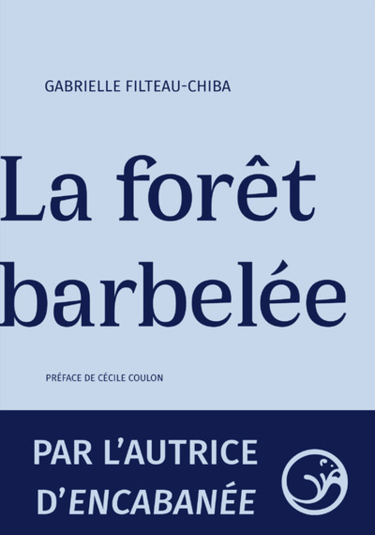 La forêt barbelée - Gabrielle Filteau-Chiba, Cécile Coulon - CASTOR ASTRAL