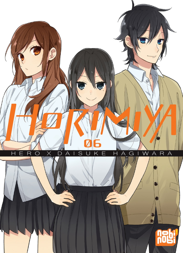 Horimiya T06 - HERO HERO, Daisuke Hagiwara,  HERO - NOBI NOBI