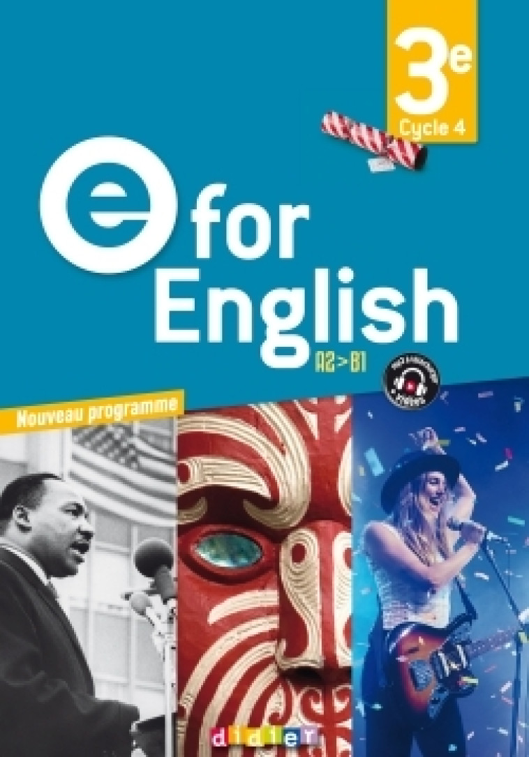 E for English 3e - Anglais Ed.2017 -  Livre de l'élève - Mélanie Herment, Rupert Morgan, Jason Levine, Anne-Cécile Couturier, Karine Letellier, Mathias Degoute, Camille Dumas, Julien Herbreteau, Anna Guill, Cindy Mathieu, Caroline Schneider - DIDIER