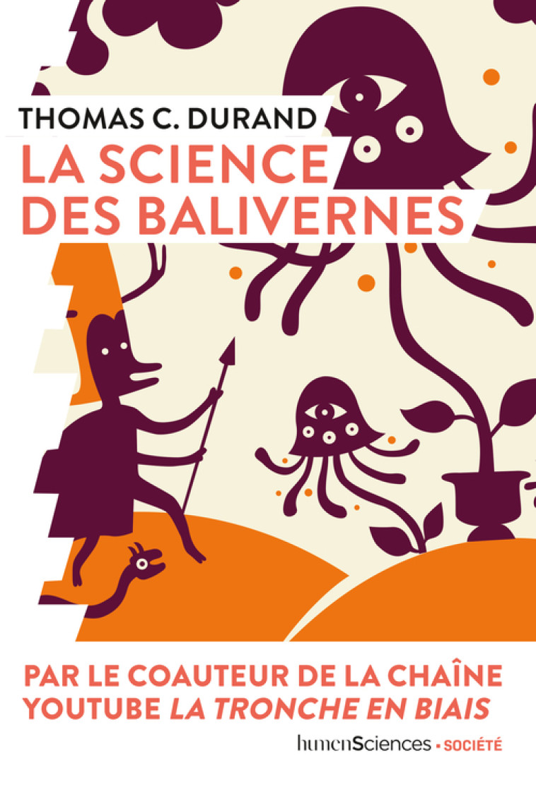 La science des balivernes - Thomas C. DURAND, Thomas C. DURAND - HUMENSCIENCES