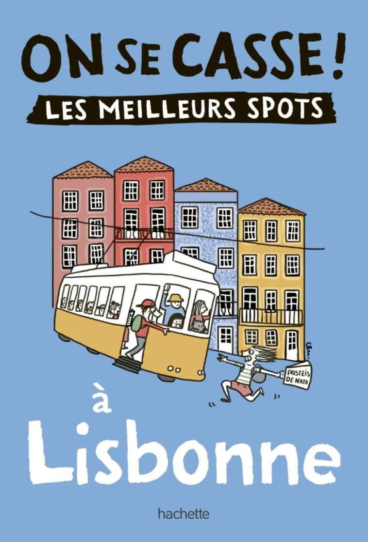 On se casse ! Les meilleurs spots à Lisbonne -   - HACHETTE TOURI