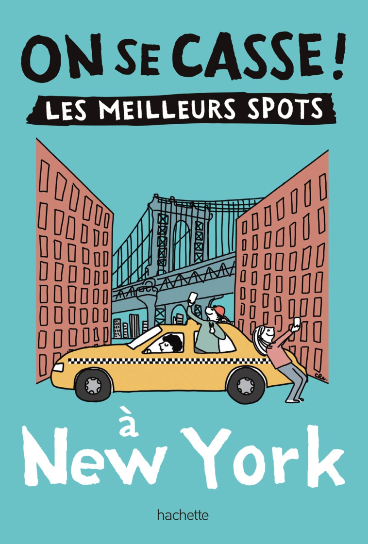 On se casse ! Les meilleurs spots à New York -   - HACHETTE TOURI