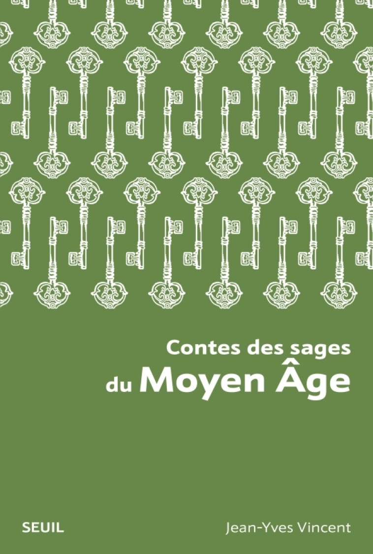 Contes des sages du Moyen Âge (Nouvelle édition poche) - Jean-Yves Vincent - SEUIL