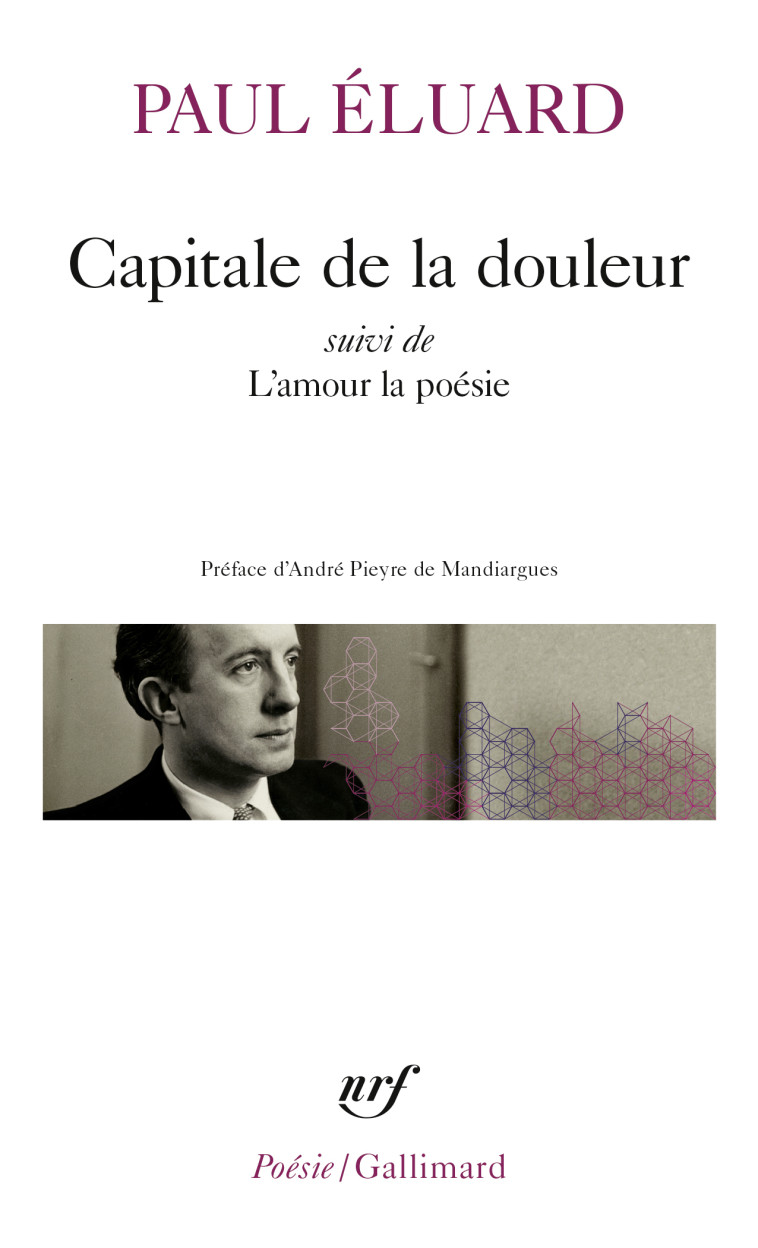 Capitale de la douleur / L'Amour la poésie - Paul Éluard - GALLIMARD