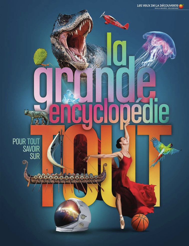 La grande encyclopédie pour tout savoir sur tout -  COLLECTIFS JEUNESSE - GALLIMARD JEUNE