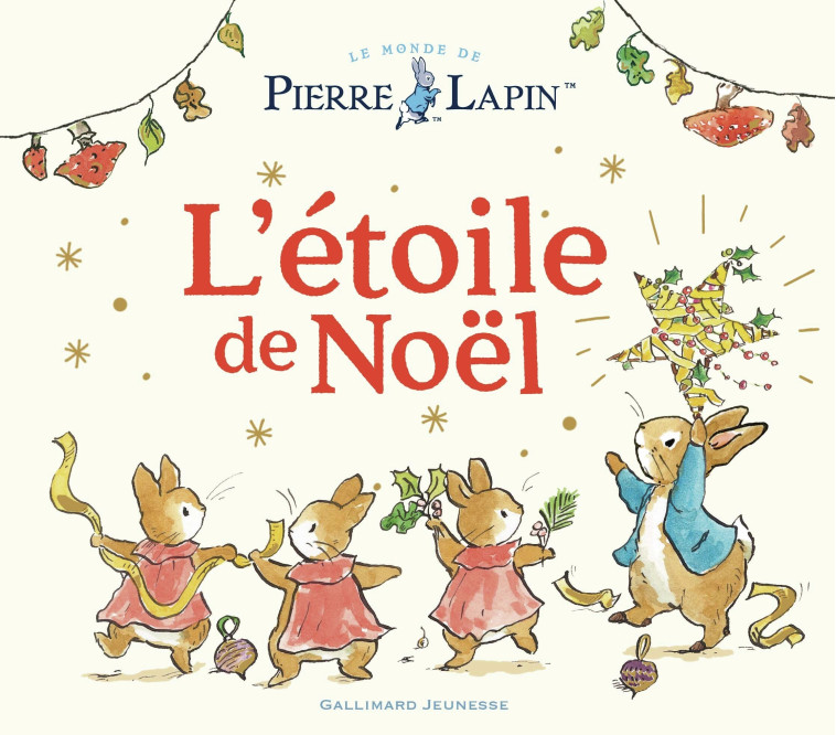 Le Monde de Pierre Lapin - L'étoile de Noël -  BEATRIX POTTER - GALLIMARD JEUNE