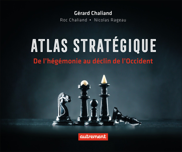 Atlas stratégique - Gérard Chaliand - AUTREMENT