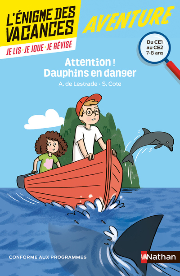 L'énigme des vacances Du CE1 au CE2 Attention ! Dauphins en danger - Sylvie Cote - NATHAN