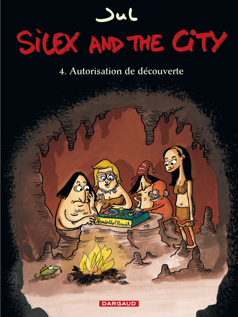 Silex and the city - Tome 4 - Autorisation de découverte -  Jul - DARGAUD