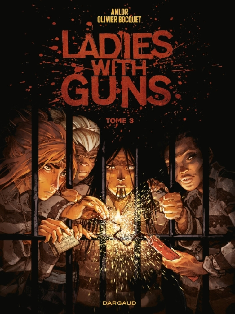 Ladies with guns - Tome 3 -  Bocquet Olivier - DARGAUD