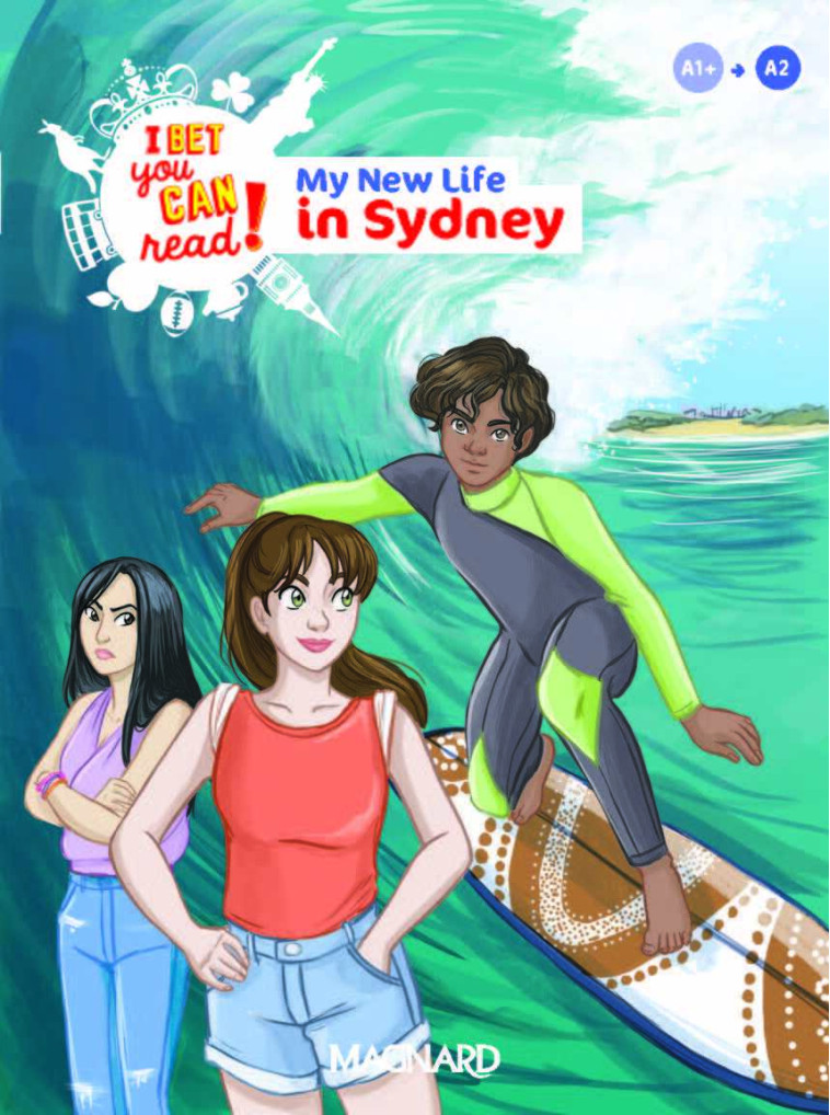 My New Life in Sydney! - Lecture A2 Anglais - I Bet You Can Read (2023) - Michelle Jaillet - MAGNARD