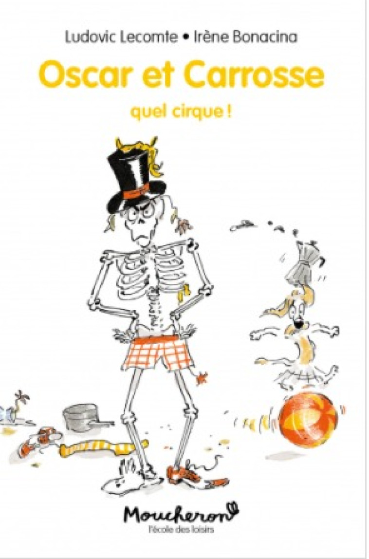 Oscar et Carrosse - Tome 3 - Quel cirque ! - Ludovic Lecomte - EDL