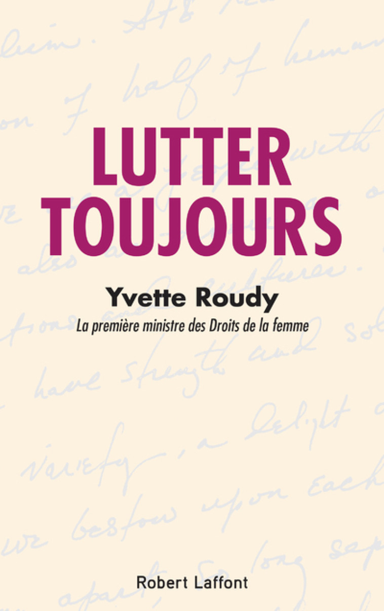 Lutter toujours - Yvette Roudy - ROBERT LAFFONT