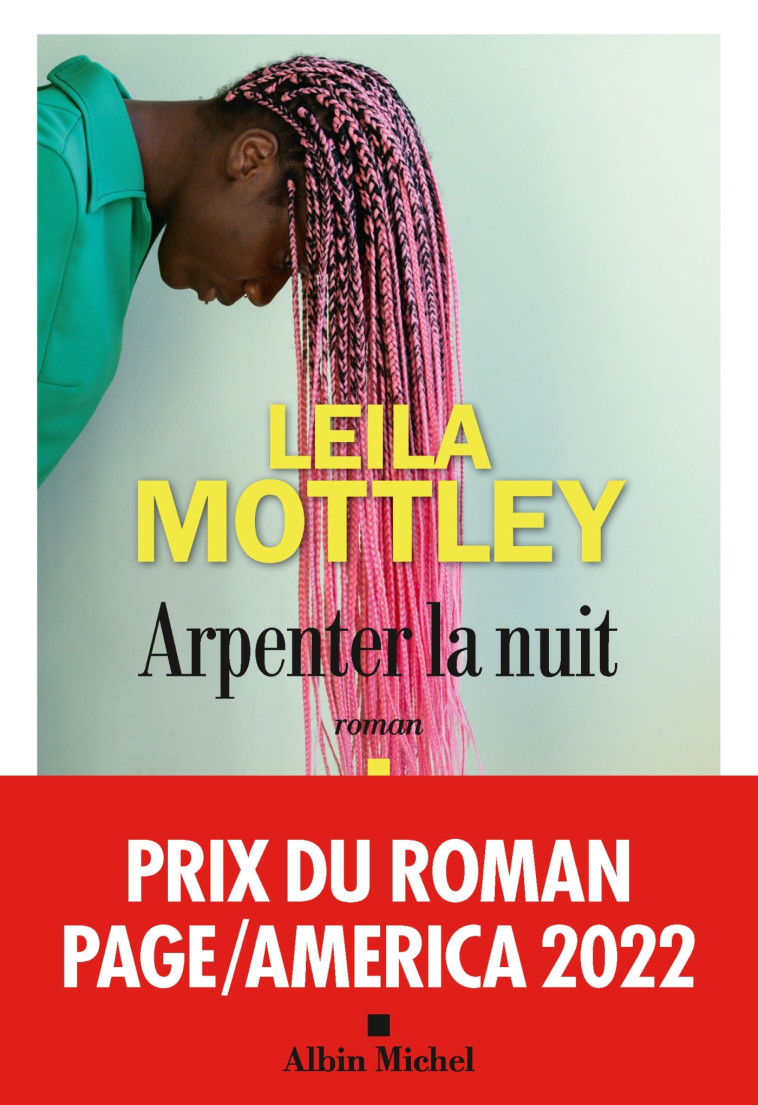 Arpenter la nuit - Leila Mottley - ALBIN MICHEL