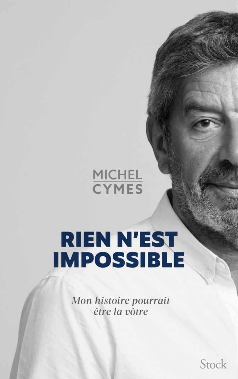 Rien n'est impossible - Michel Cymes - STOCK