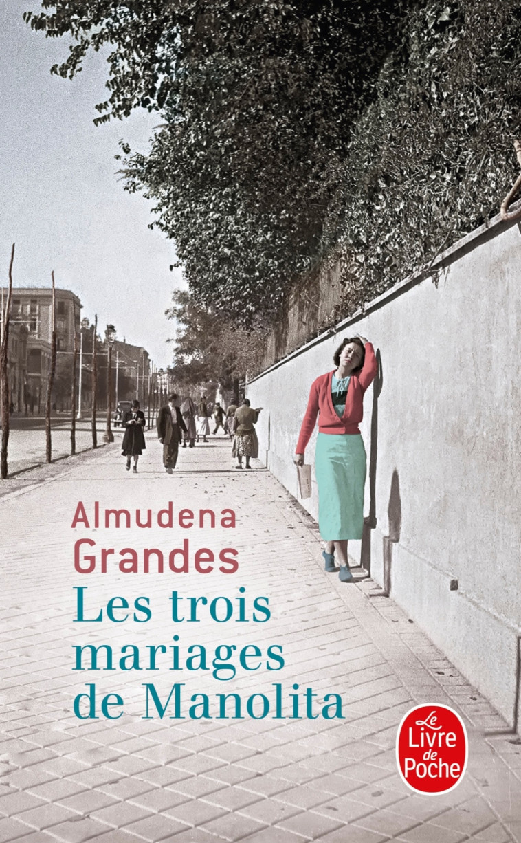 Les Trois mariages de Manolita - Almudena Grandes - LGF