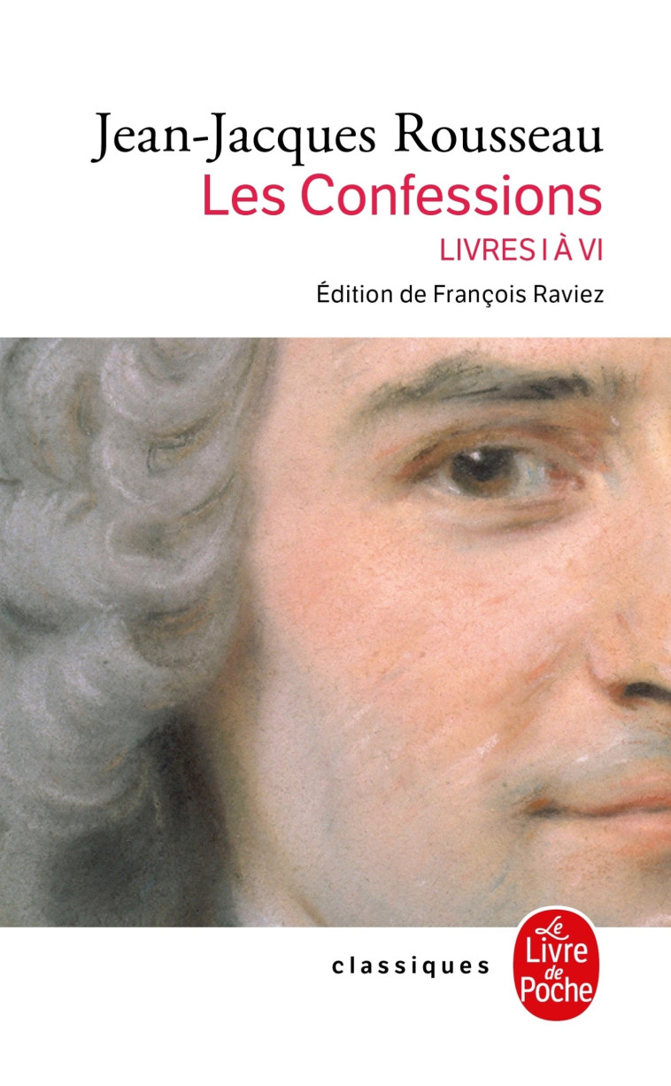 Confessions (Confessions, Tome 1) nouvelle édition 2012 - Jean-Jacques Rousseau - LGF