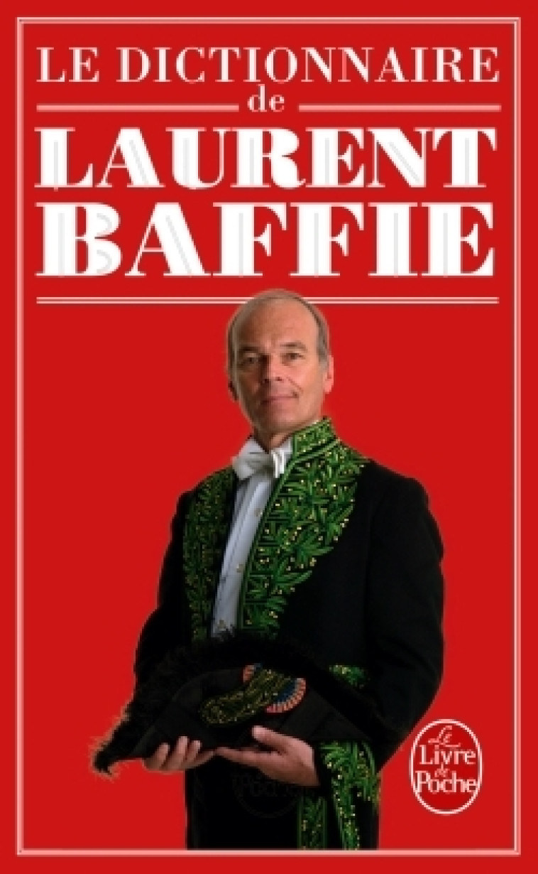 Le Dictionnaire de Laurent Baffie - Laurent Baffie - LGF