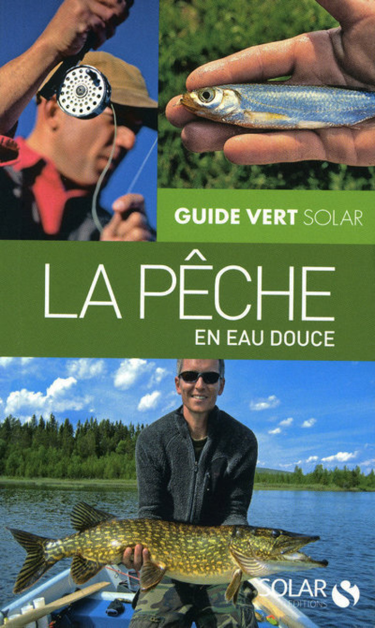 Pêche en eau douce - Guide vert - Pascal Lehérissier - SOLAR