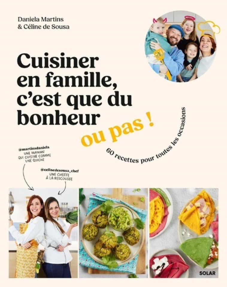 Cuisiner en famille, c'est que du bonheur... ou pas ! - Daniela Martins - SOLAR