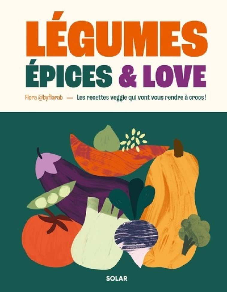 Légumes, épices and love -  FLORA B - SOLAR