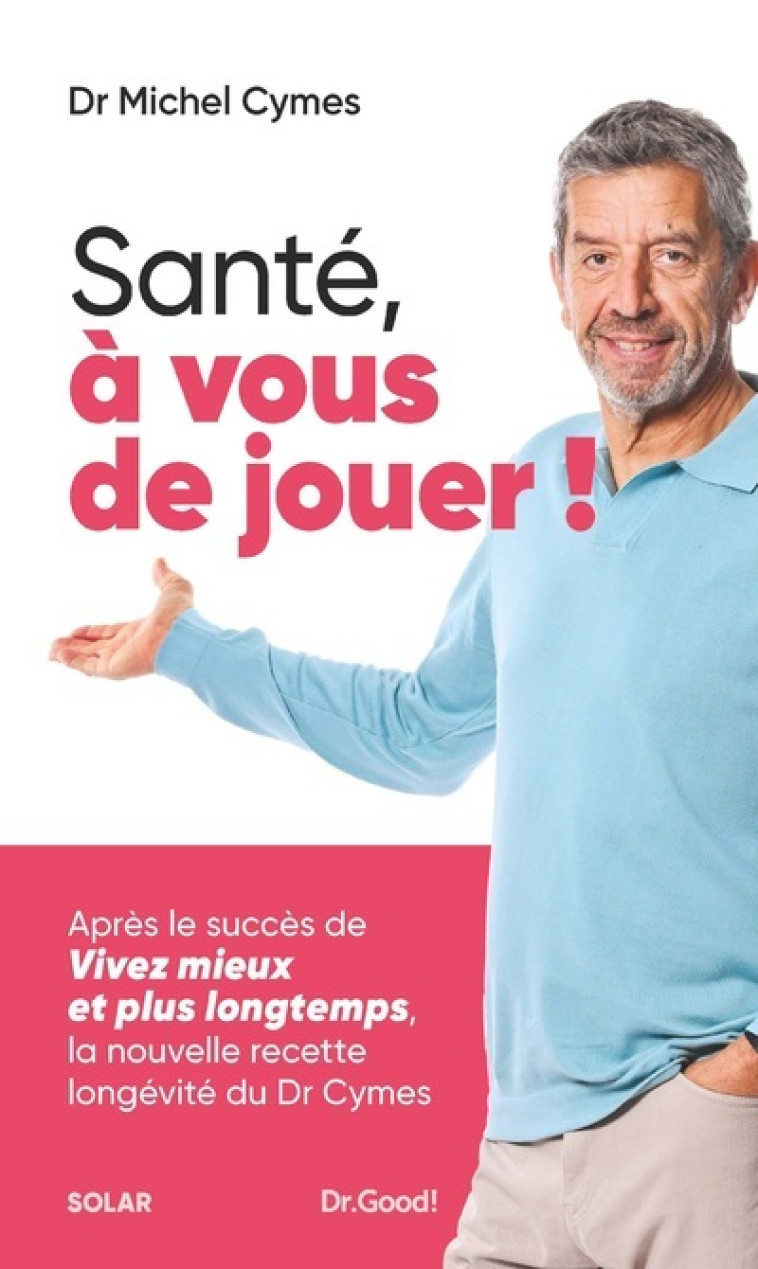 Santé, à vous de jouer ! - Michel Cymes - SOLAR