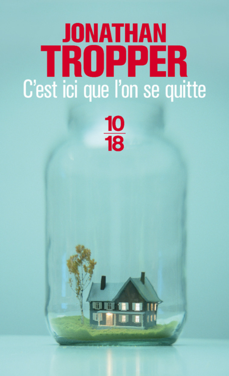 C'est ici que l'on se quitte - Jonathan Tropper - 10 X 18