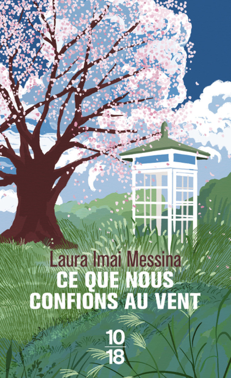 Ce que nous confions au vent - Laura Imai Messina - 10 X 18