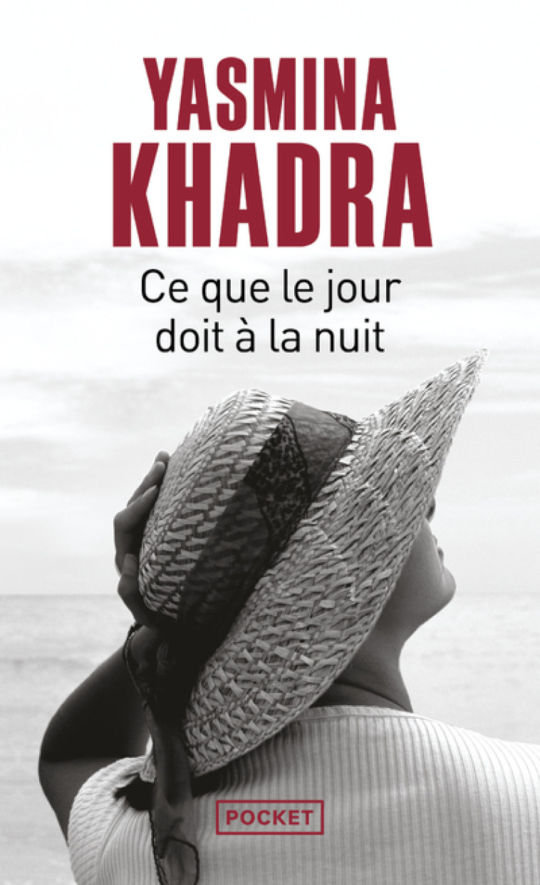 Ce que le jour doit à la nuit - Yasmina Khadra - POCKET