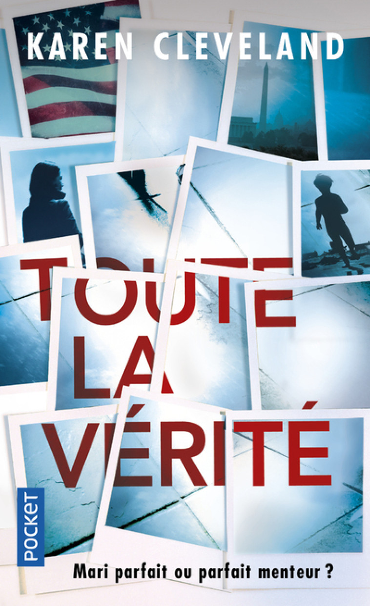 Toute la vérité - Karen Cleveland - POCKET