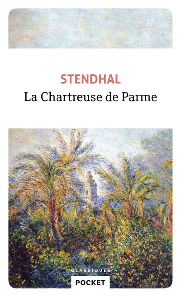 La Chartreuse de Parme -  Stendhal - POCKET