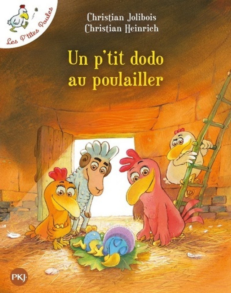 Les P'tites Poules - Tome 19 Un p'tit dodo au poulailler - Christian Jolibois - POCKET JEUNESSE