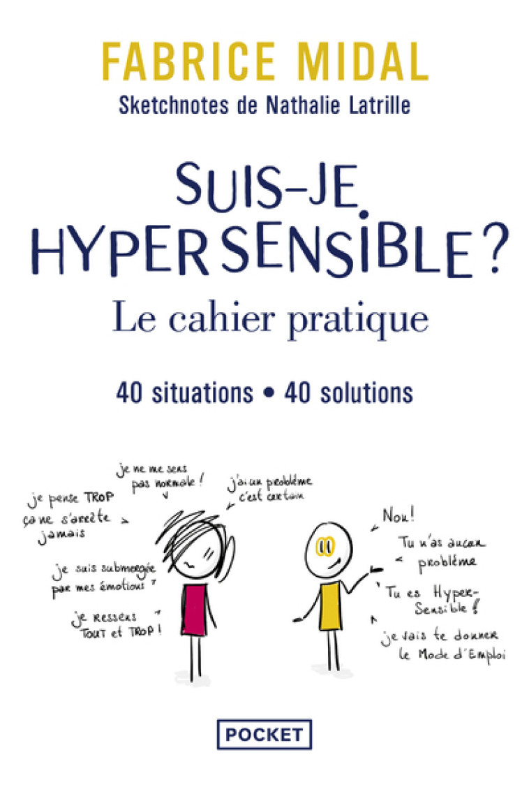 Suis-je hypersensible ? : le cahier pratique - 40 situations, 40 solutions - Fabrice Midal - POCKET