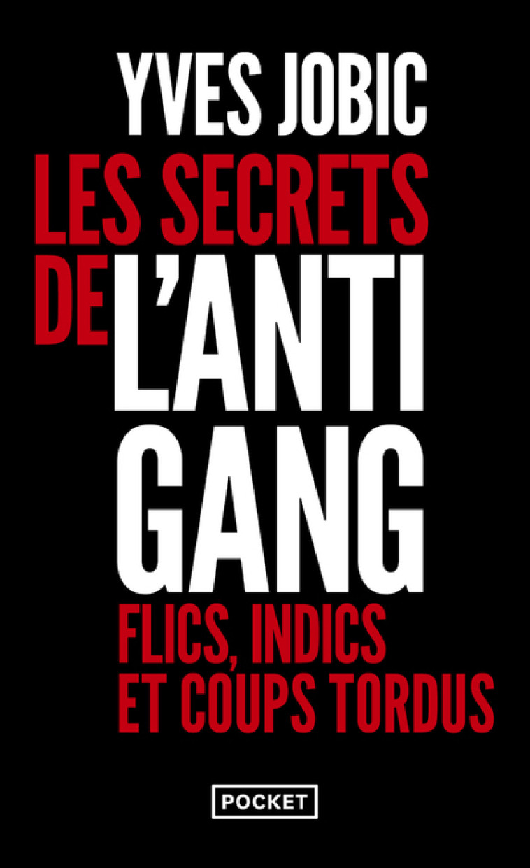 Les secrets de l'Antigang - Yves Jobic - POCKET