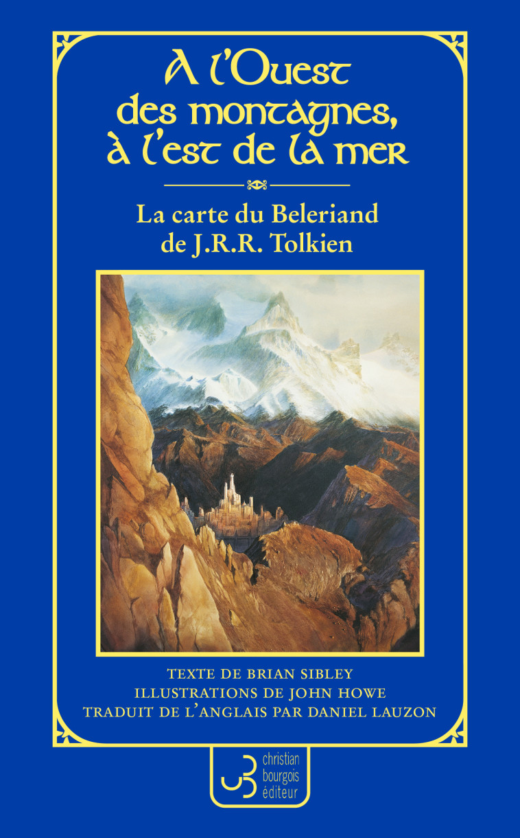 La carte du Beleriand de J.R.R. Tolkien - Brian Sibley - BOURGOIS