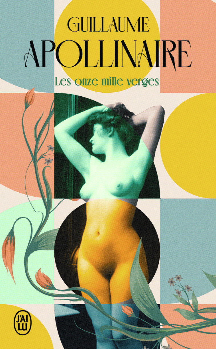 Les onze mille verges - Guillaume Apollinaire - J'AI LU