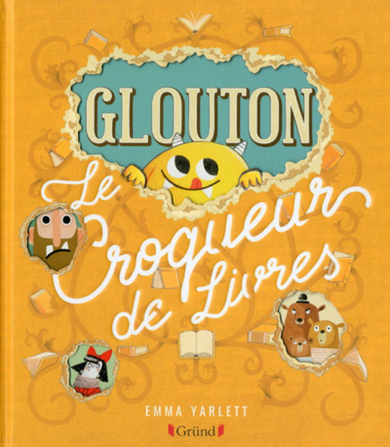 Glouton le croqueur de livres - Emma Yarlett - GRUND