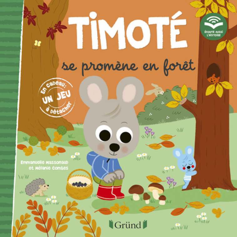 Timoté se promène en forêt (Écoute aussi l'histoire) - Mélanie Combes - GRUND