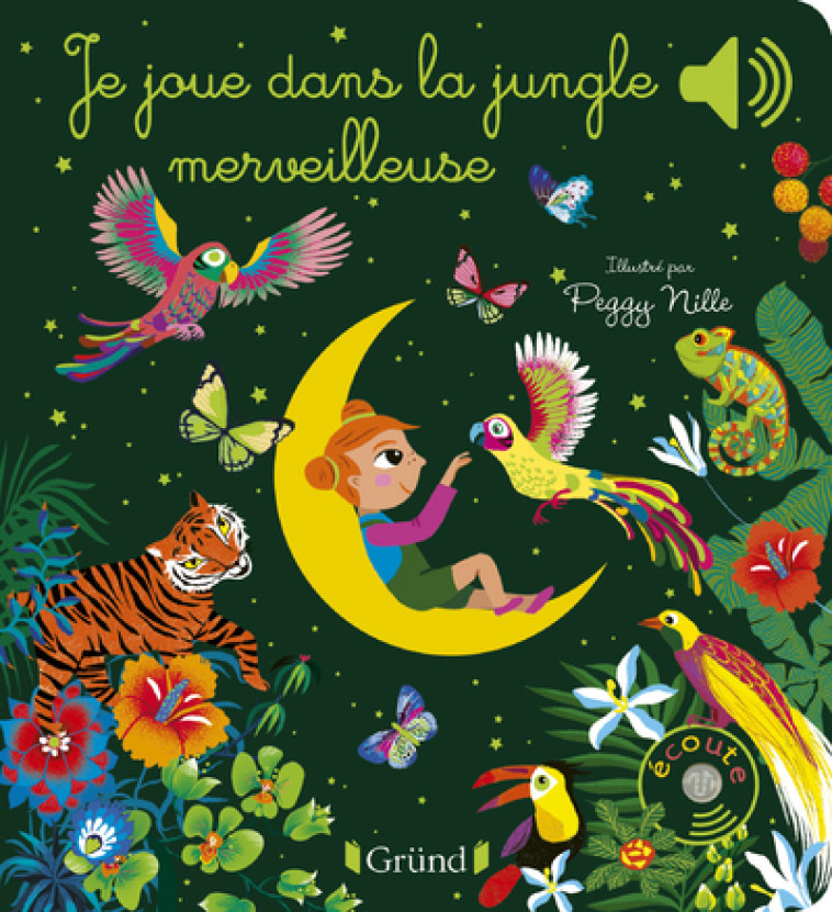 Je joue dans la jungle merveilleuse - Émilie Collet - GRUND