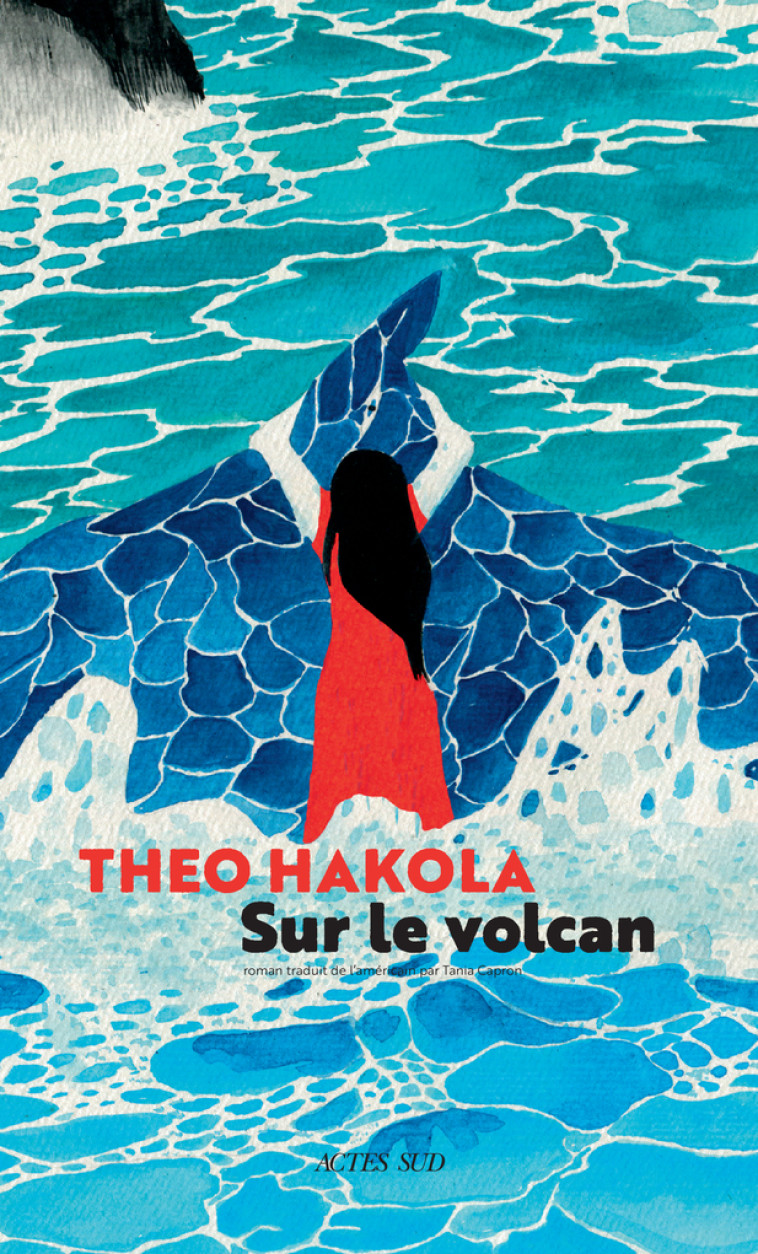 Sur le volcan - Theo Hakola - ACTES SUD