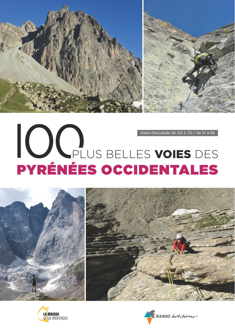 100 plus belles voies des Pyrénées occidentales -  La Maison de la Montagne de Pau - GLENAT