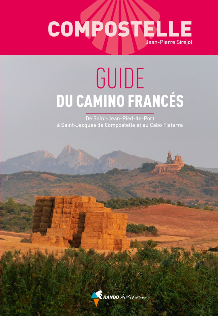 Compostelle Guide du Camino Francés - Jean-Pierre Siréjol - GLENAT