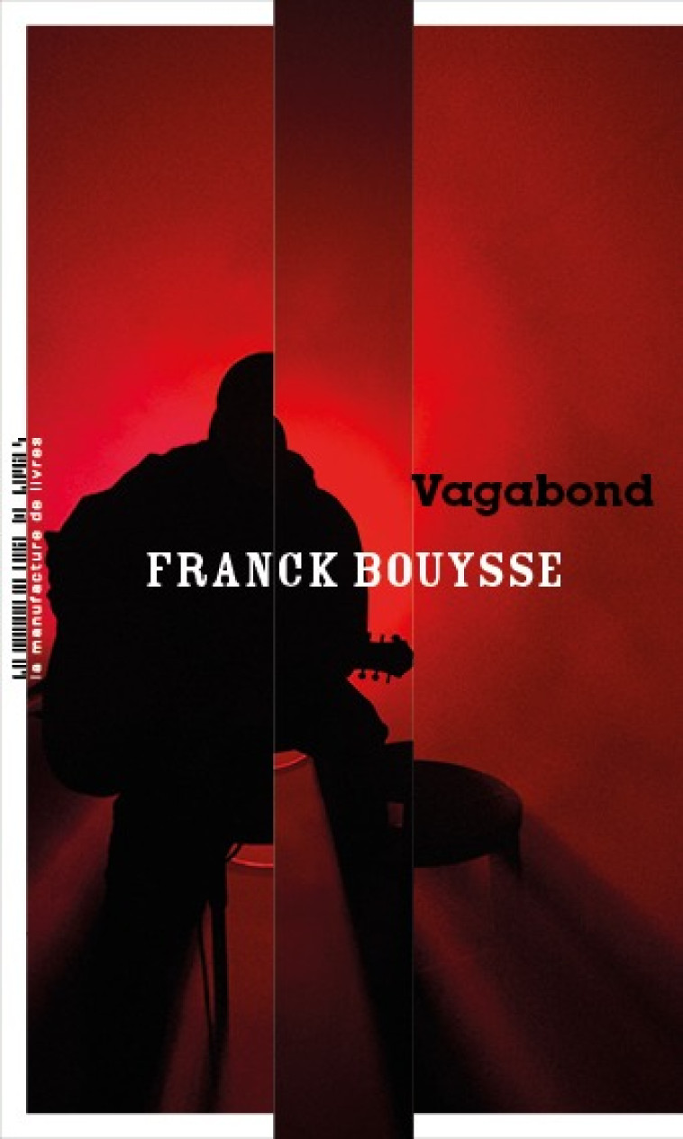 Vagabond -  FRANCK BOUYSSE - MANUFACTURE LIV